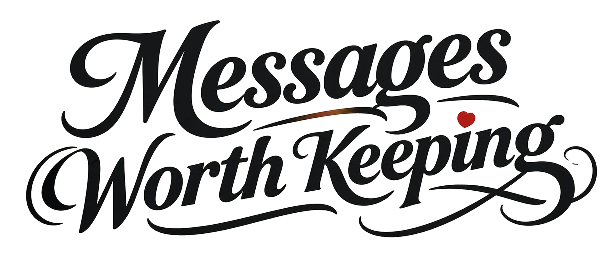 Messages Worth Keeping